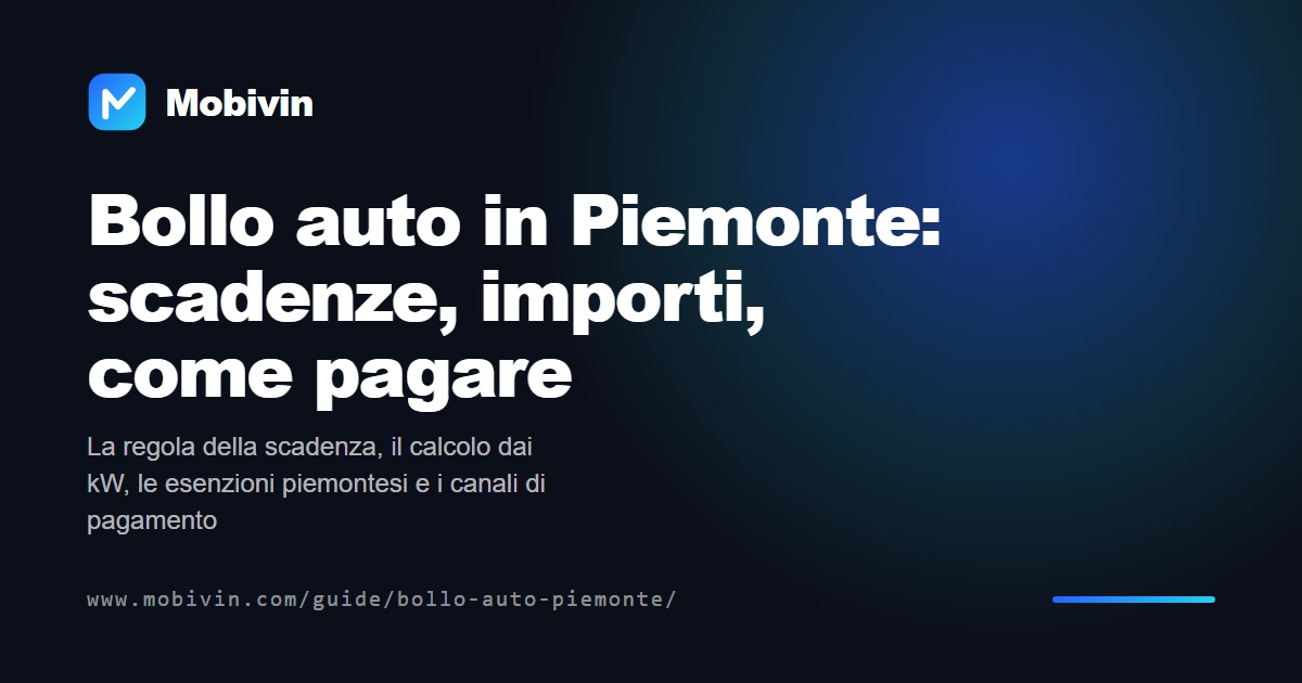 Bollo auto in Piemonte: scadenze, importi, come pagare